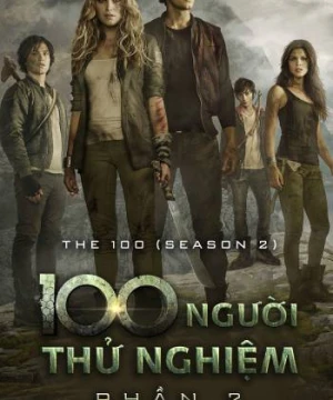 100 Người Thử Nghiệm (Phần 2) - The 100 (Season 2)