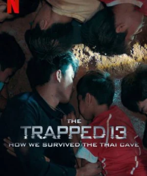 13 người sống sót: Cuộc giải cứu trong hang ở Thái Lan - The Trapped 13: How We Survived The Thai Cave