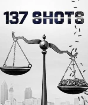 137 Shotsa137 Phát Súng - 137 Shots