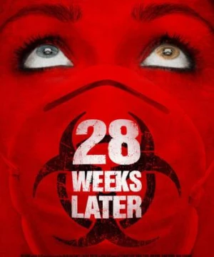 28 Tuần Sau - 28 Weeks Later