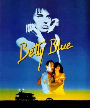 37 độ 2 Buổi Sáng - Betty Blue