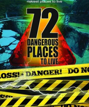 72 nơi sinh sống nguy hiểm - 72 Dangerous Places to Live