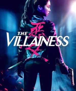 Ác Nữ Báo Thù - The Villainess