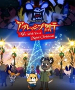 Aggressive Retsuko: We Wish You a Metal Christmas Aggretsuko: We Wish You a Metal Christmas