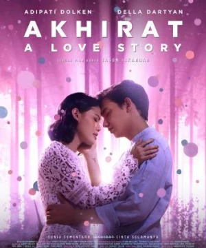 Akhirat: Một chuyện tình - Akhirat: A Love Story