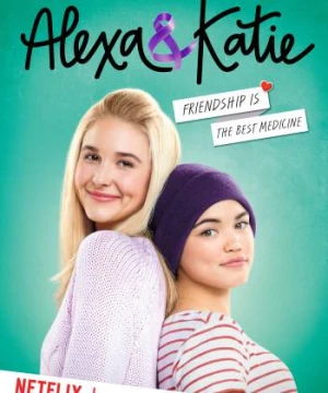 Alexa & Katie (Phần 1) - Alexa & Katie (Season 1)