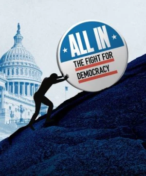 All In: The Fight for Democracy - All In: The Fight for Democracy