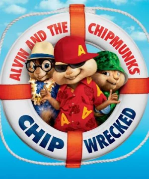 Alvin và nhóm sóc chuột 3 - Alvin and the Chipmunks: Chipwrecked