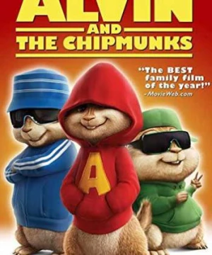 Alvin và nhóm sóc chuột - Alvin and the Chipmunks