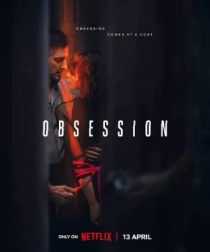 Ám ảnh, yêu và đố kị - Obsession