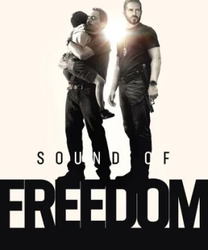 Âm Thanh Của Tự Do - Sound of Freedom