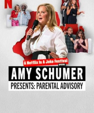 Amy Schumer giới thiệu: Lời khuyên cho cha mẹ Amy Schumer Presents: Parental Advisory