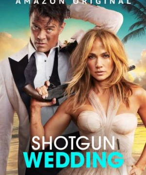 Ăn Cưới Gặp Ăn Cướp - Shotgun Wedding