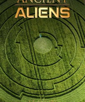 Ancient Aliens (Phần 9) - Ancient Aliens (Season 9)