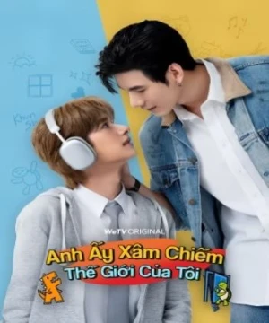 Anh Ấy Xâm Chiếm Thế Giới Của Tôi - Monster Next Door