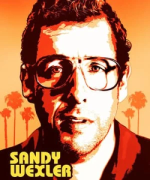 Anh Chàng Siêu Ngố - Sandy Wexler