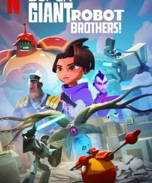 Anh em người máy siêu khổng lồ - Super Giant Robot Brothers