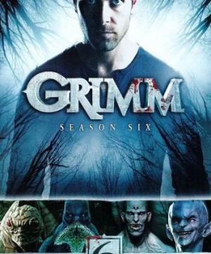 Anh Em Nhà Grimm (Phần 6) Grimm (Season 6)