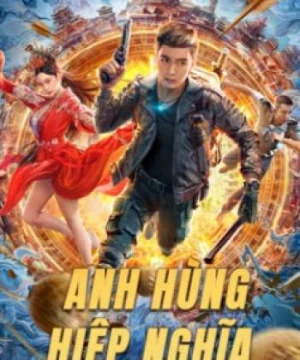 Anh Hùng Hiệp Nghĩa - Hero