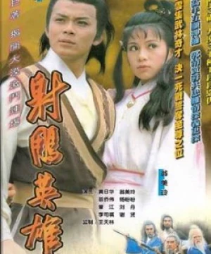 Anh Hùng Xạ Điêu (1983) The Legend Of The Condor Heroes III