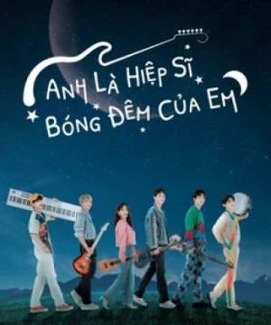 Anh Là Hiệp Sĩ Bóng Đêm Của Em - Let Me Be Your Knight