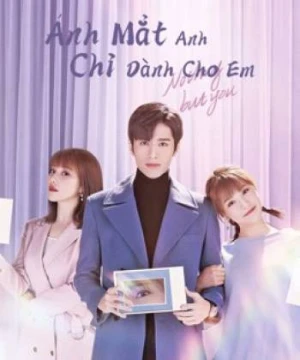 Ánh Mắt Anh Chỉ Dành Cho Em - Nothing But You