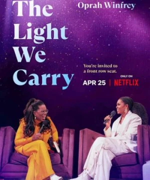 Ánh sáng ta mang: Michelle Obama và Oprah Winfrey - The Light We Carry: Michelle Obama and Oprah Winfrey