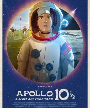 Apollo 10 1/2: Thời thơ ấu ở kỷ nguyên vũ trụ - Apollo 10 1/2: A Space Age Childhood