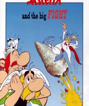 Asterix Và Cuộc Đại Chiến - Asterix and the Big Fight