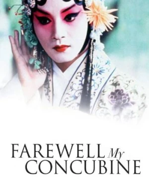 Bá Vương Biệt Cơ - Farewell My Concubine