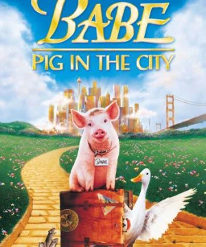 Babe: Heo vào thành phố - Babe: Pig in the City