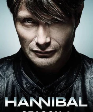 Bác Sĩ Ăn Thịt Người (Phần 3) - Hannibal (Season 3)