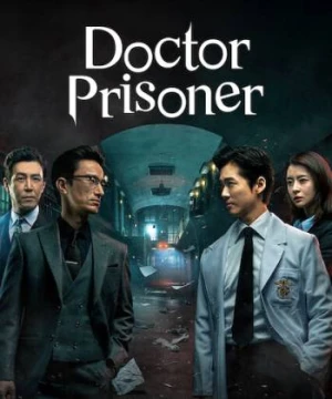 Bác sĩ trại giam - Doctor Prisoner