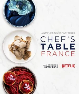 Bàn của bếp trưởng: Pháp - Chef's Table: France