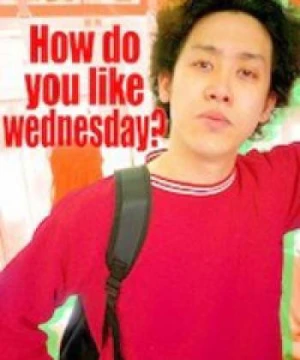 Bạn thích thư Tư của mình như thế nào? (Phần 7) - How do you like Wednesday? (Season 7)