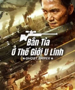 Bắn Tỉa Ở Thế Giới U Linh Ghost Sniper