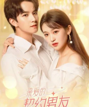 Bạn Trai Hợp Đồng - Dear Contract Boyfriend