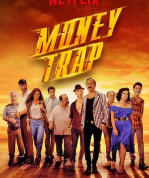 Băng đảng kì cục 2 - Money Trap