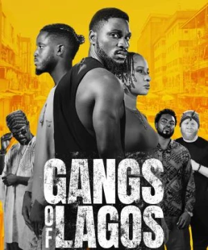 Băng Đảng Lagos - Gangs of Lagos