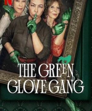 Băng trộm Găng Tay Xanh Lục - The Green Glove Gang