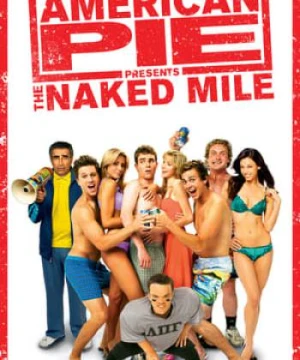 Bánh Mỹ 5 - American Pie Presents: The Naked Mile