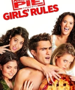 Bánh Mỹ 8 : Quy Tắc Của Các Cô Gái - American Pie Presents: Girls' Rules