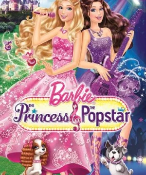 Barbie: The Princess & the Popstar - Barbie: The Princess & the Popstar