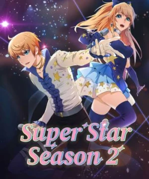 Bắt Đầu Tỏa Sáng Từ Hôm Nay Super Star Season 2