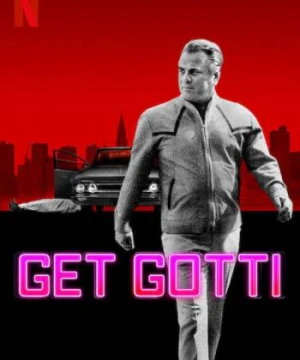 Bắt Gotti - Get Gotti