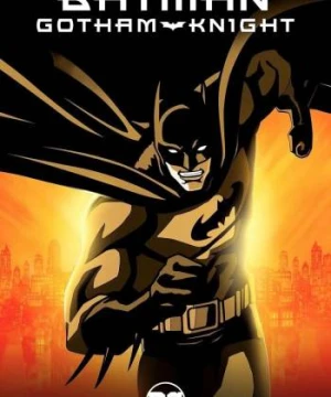 Batman: Gotham Knight Batman: Gotham Knight