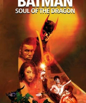 Batman: Soul of the Dragon - Batman: Soul of the Dragon