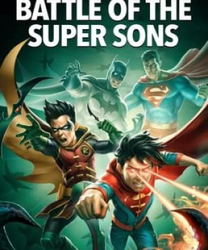 Batman và Superman: Trận Chiến của Các Anh Hùng Nhí - Batman and Superman: Battle of the Super Sons