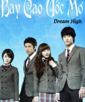 Bay Cao Ước Mơ - Dream High