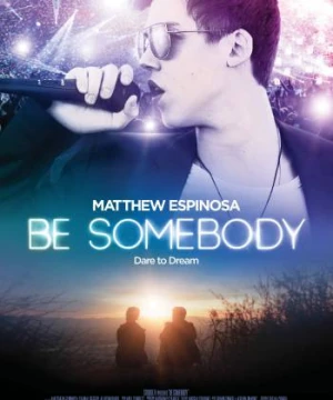 Be Somebody Be Somebody